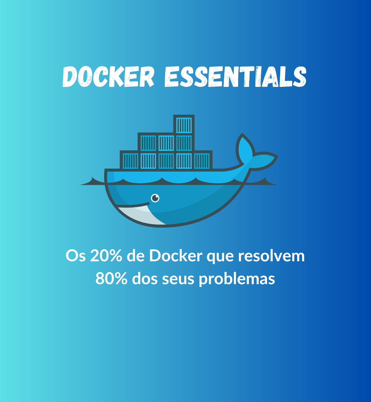 Tudo sobre docker que todo desenvolvedor deve saber